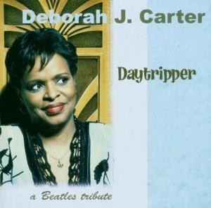 CARTER DEBORAH J. - DAYTRIPPER/BEATLES TRIBUT, cd