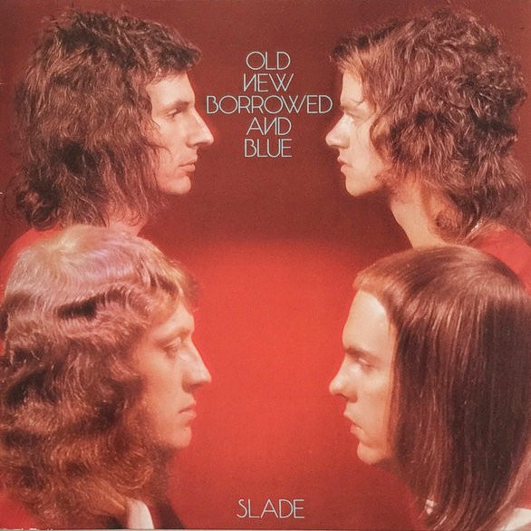 SLADE - OLD NEW BORROWED AND BLUE -VINYL-
