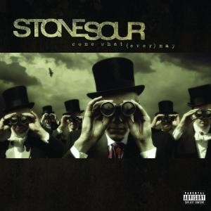 STONE SOUR - COME WHAT(EVER) MAY