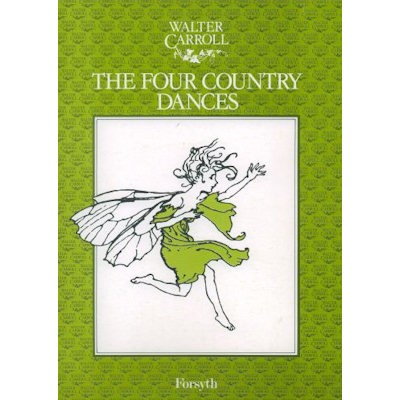 CARROLL, WALTER - THE FOUR COUNTRY DANCES - PIANO