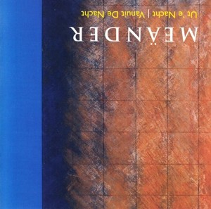 MEANDER - UT'E NACHT VANUIT DE NACHT, cd