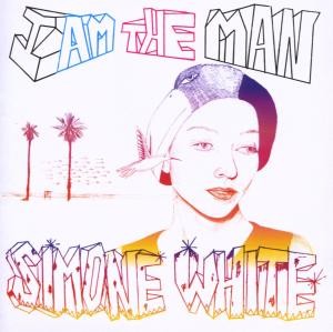 WHITE, SIMONE - I AM THE MAN, cd