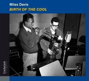 DAVIS, MILES - BIRTH OF THE COOL -DIGI- cd