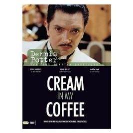 DENNIS POTTER DVD - CREAM IN MY COFFEE