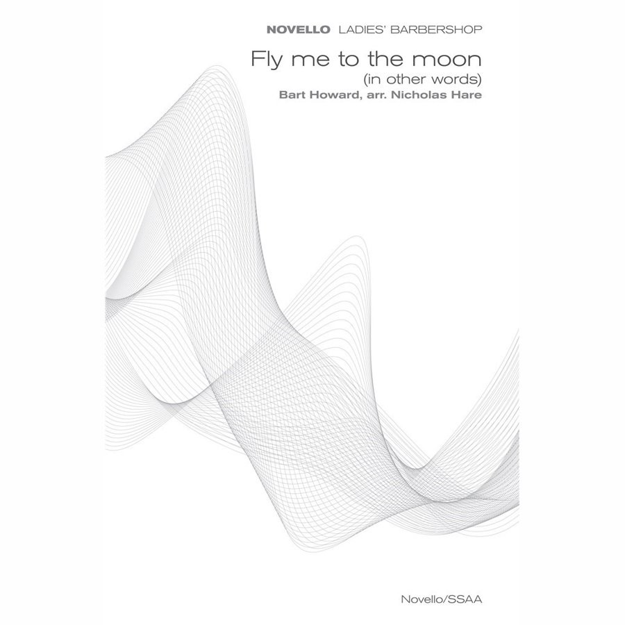 HARE, NICHOLAS - FLY ME TO THE MOON SSAA (NOVELLO LADIES' BARBERSHOP) - bladmuziek