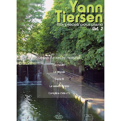 TIERSEN, YANN - SIX PIECES POUR PIANO VOLUME 2