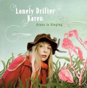 LONELY DRIFTER KAREN