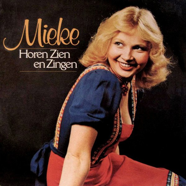 MIEKE - HOREN ZIEN EN ZINGEN -VINYL-