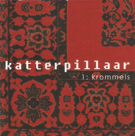 KATTERPILLAAR - KROMMELS, - cd