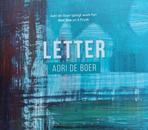 BOER, ADRI DE - LETTER -STEF BOS IN HET FRIES- - cd