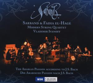 SARBAND - ARABIAN PASSION ACCORDING TO BACH - cd