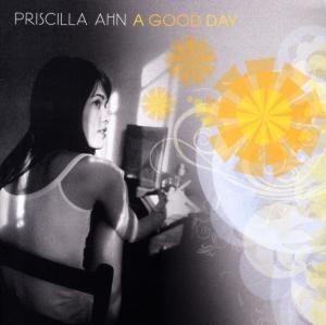 AHN, PRISCILLA - A GOOD DAY, cd