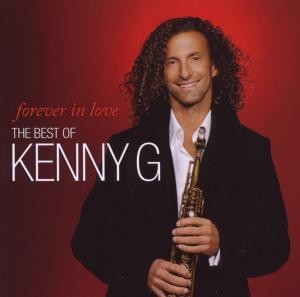 KENNY G - FOREVER IN LOVE - BEST OF KENNY G
