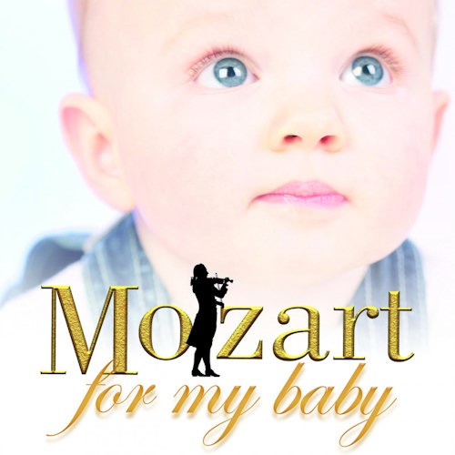 VARIOUS - MOZART FOR MY BABY