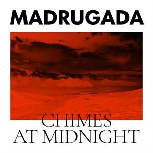 MADRUGADA - CHIMES AT MIDNIGHT -INDIE- - Lp