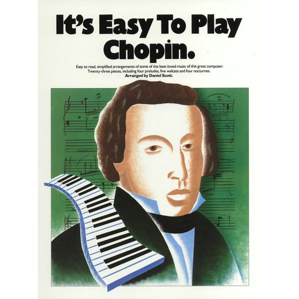 CHOPIN, FREDERIC - IT'S EASY TO PLAY CHOPIN - PIANO