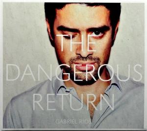 RIOS GABRIEL - DANGEROUS RETURN, cd