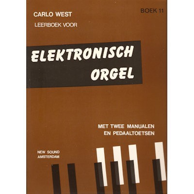 WEST, CARLO - LEERBOEK ELEKTRONISCH ORGEL 11