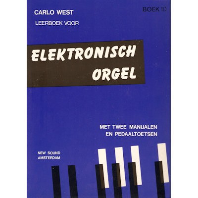 WEST, CARLO - LEERBOEK ELEKTRONISCH ORGEL 10