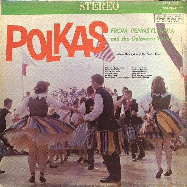 ADAM NOWICKI AND HIS POLKA BAND - POLKAS FROM PENNSYLVANIA & DELAWARE VALLEY -VINYL-