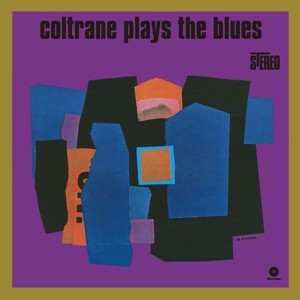 COLTRANE, JOHN - COLTRANE PLAYS THE BLUES -HQ VINYL-
