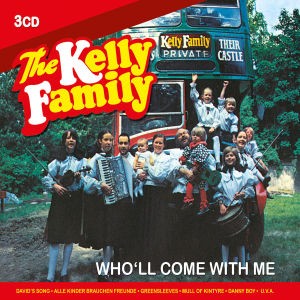 KELLY FAMILY - WHO'LL COME WITH ME   3CD