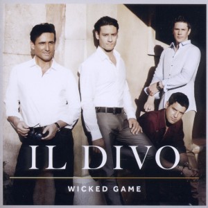 IL DIVO - WICKED GAME
