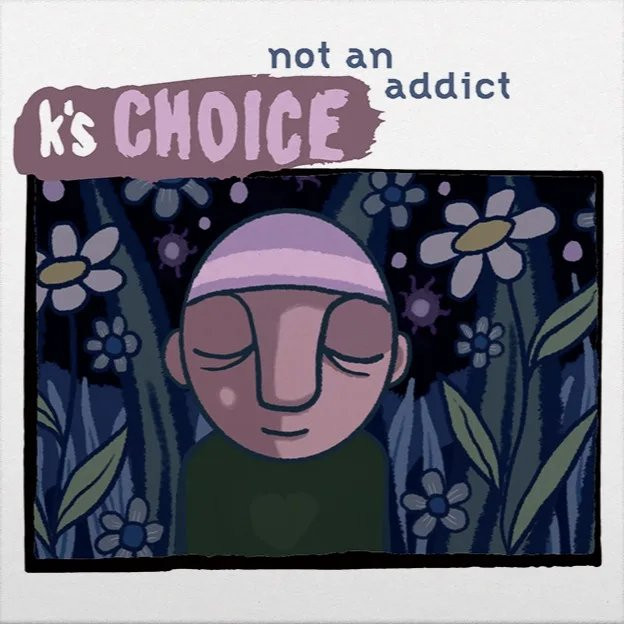 K'S CHOICE - NOT AN ADDICT -12" RSD 2026-