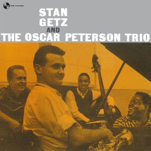 GETZ, STAN - STAN GETZ AND THE OSCAR PETERSON TRIO -180 GR LP-