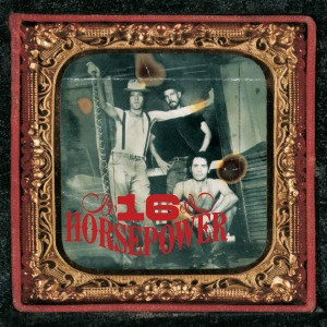 16 HORSEPOWER - SACKCLOTH 'N' ASHES -LP-