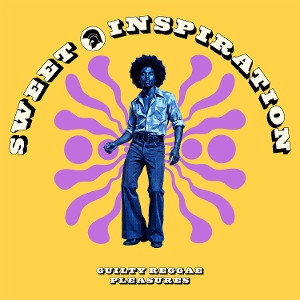 VARIOUS - SWEET INSPIRATION - GUILTY REGGAE PLEASURES -LP-