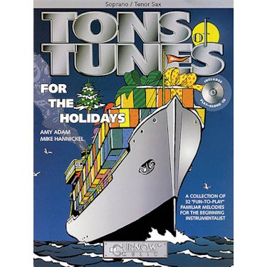 HANNICKEL, MIKE - SOPRANO / TENOR SAXOPHONE - TONS OF TUNES FOR THE HOLIDAYS + CD