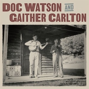 WATSON, DOC & GAITHER CARLTON