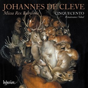 CINQUECENTO - JOHANNES DE CLEVE: MISSA REX BABYLONIS - cd
