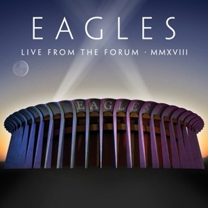 EAGLES - LIVE FROM THE FORUM MMXVIII -DIGI- - cd