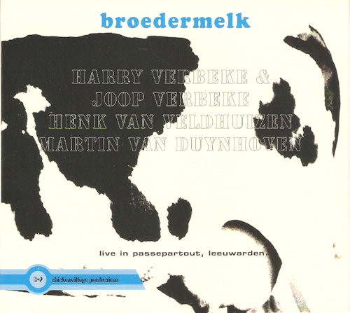 VERBEKE, HARRY & JOOP - BROEDERMELK - cd