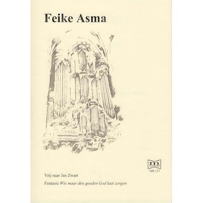 ASMA, FEIKE (VRIJ NAAR JAN ZWART FANTASIE) - WIE MAAR DEN GOEDEN GOD LAAT ZORGEN