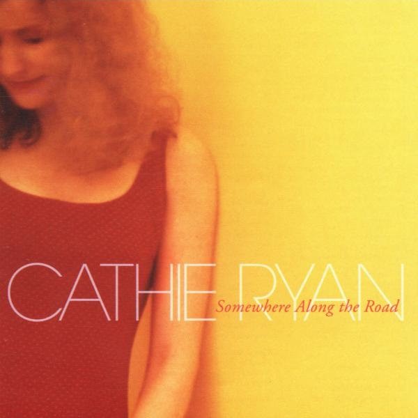 RYAN, CATHIE - SOMEWHERE ALONG THE...