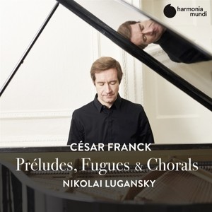 LUGANSKY, NIKOLAI - FRANCK: PRELUDES, FUGUES & CHORALS - cd
