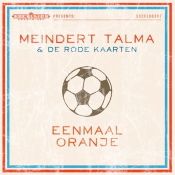TALMA, MEINDERT & DE RODE KAARTEN - EENMAAL ORANJE -DIGI-