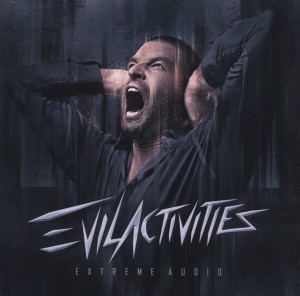 EVIL ACTIVITIES - EXTREME AUDIO