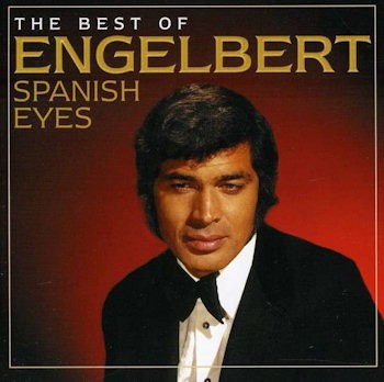 HUMPERDINCK, ENGELBERT - SPANISH EYES - THE BEST OF