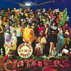 ZAPPA, FRANK - WE'RE ONLY IN FOR THE MONEY