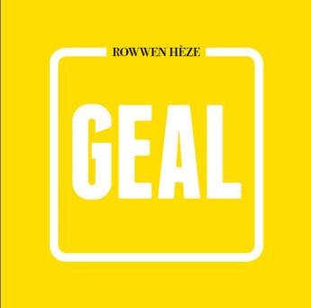 ROWWEN HEZE - GEAL