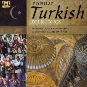 DOGAN-CORRINGHAM, VIVIENNE & GEORGE - TURKISH FOLK SONGS, POPULAR