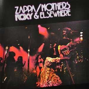 ZAPPA, FRANK - ROXY & ELSEWHERE