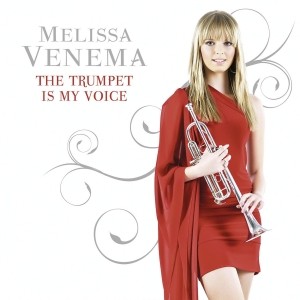 VENEMA, MELISSA - THE TRUMPET IS MY VOICE
