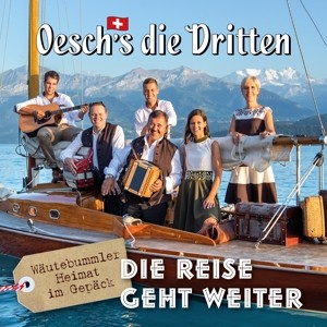 OESCH'S DIE DRITTEN - DIE REISE GEHT WEITER (WAUTEBUMMLER - HEIMAT IM GEPACK) - cd