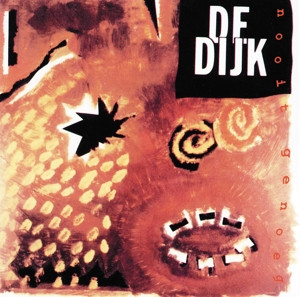 DE DIJK - NOOIT GENOEG -LP-