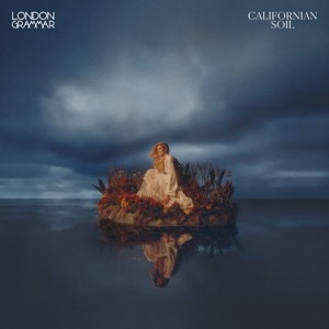 LONDON GRAMMAR - CALIFORNIAN SOIL - cd